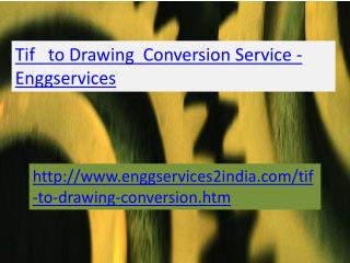 Enggservice -Tif to Drawing Conversion Services