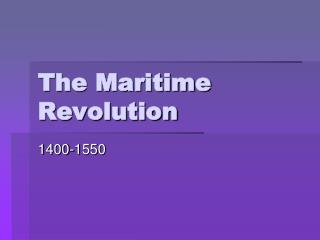 The Maritime Revolution