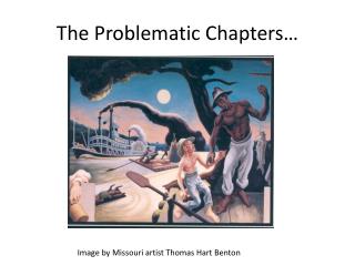 The Problematic Chapters…