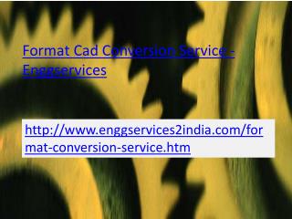 EnggServices -Format cad conversion service