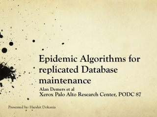 Epidemic Algorithms for replicated Database maintenance