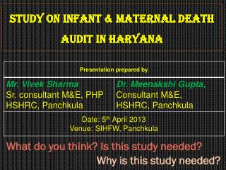 Study on Infant & Maternal Death Audit in Haryana