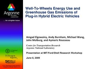 Well-To-Wheels Energy Use and Greenhouse Gas Emissions of Plug-in Hybrid Electric Vehicles
