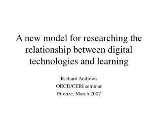 A new model for researching the relationship between digital technologies and learning