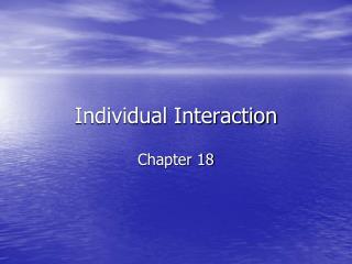 Individual Interaction