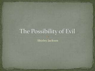 The Possibility of Evil
