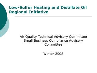 Low-Sulfur Heating and Distillate Oil Regional Initiative