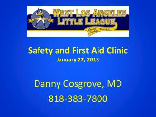 Safety and First Aid Clinic January 27, 2013