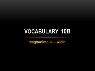 Vocabulary 10B