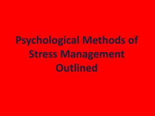 Psychological Methods of Stress Management Outlined