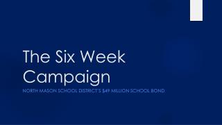 The Six Week Campaign