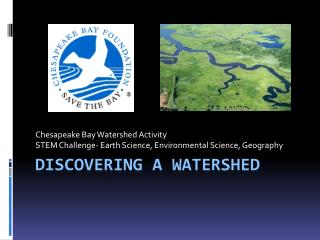 Discovering a watershed