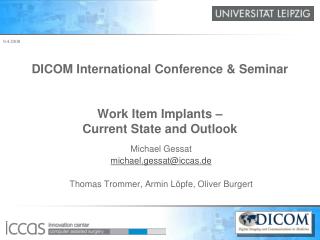 DICOM International Conference & Seminar Work Item Implants – Current State and Outlook