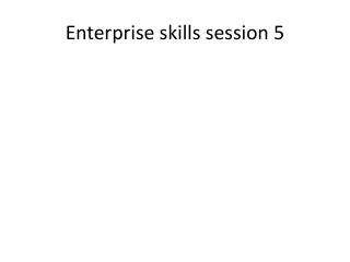 Enterprise skills session 5