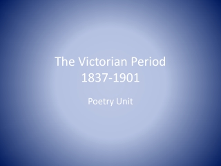 The Victorian Period 1837-1901