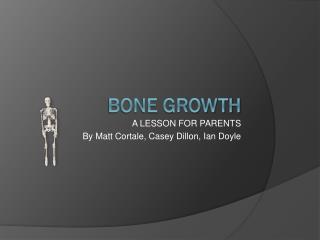 Bone growth