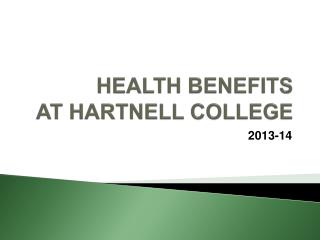 HEALTH BENEFITS AT HARTNELL COLLEGE