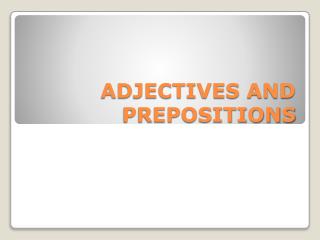 ADJECTIVES AND PREPOSITIONS