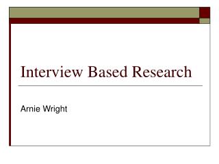 Interview Based Research