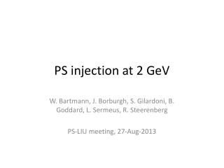 PS injection at 2 GeV