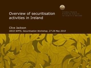 Overview of securitisation activities in Ireland