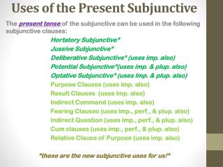 Uses of the Present Subjunctive