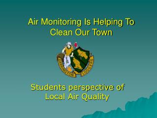 Air Monitoring Is Helping To Clean Our Town