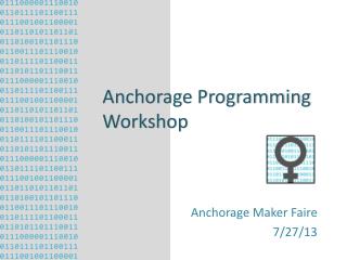 Anchorage Programming Workshop