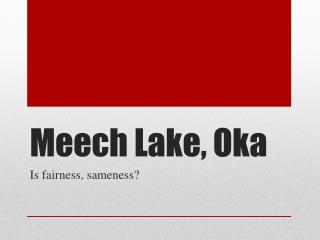 Meech Lake, Oka