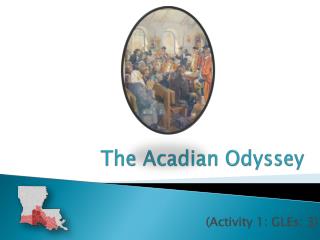The Acadian Odyssey