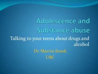 PPT - Adolescence and Substance abuse PowerPoint Presentation, free ...