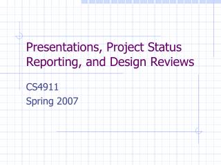 Presentations, Project Status Reporting, and Design Reviews
