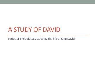 A Study of David