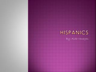 Hispanics