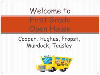 Welcome to First Grade Open House