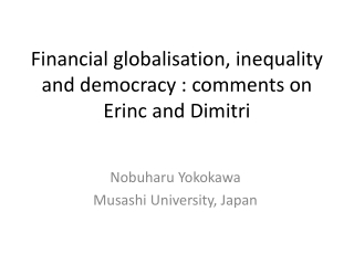 Financial globalisation, inequality and democracy : comments on Erinc and Dimitri