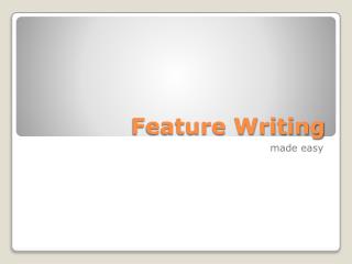 Feature Writing