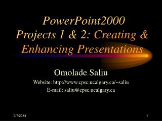 Projects 1 & 2: Creating & Enhancing Presentations