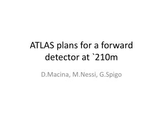 ATLAS plans for a forward detector at `210m