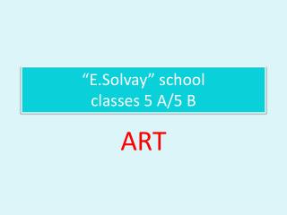 “E.Solvay” school classes 5 A/5 B
