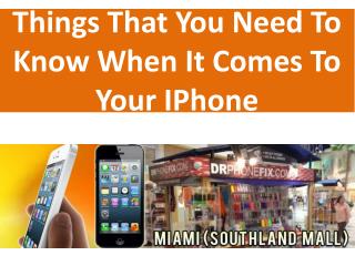 Things That You Need To Know When It Comes To Your IPhone