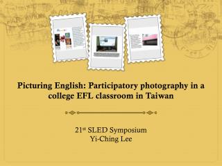 Picturing English: Participatory photography in a college EFL classroom in Taiwan