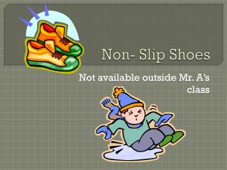 Non- Slip Shoes