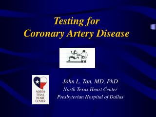 Testing for Coronary Artery Disease