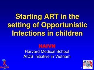 Starting ART in the setting of Opportunistic Infections in children
