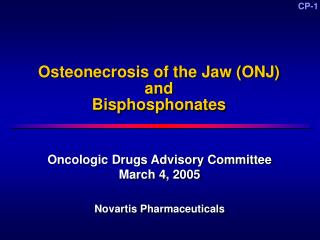 Osteonecrosis of the Jaw (ONJ) and Bisphosphonates