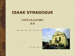 ISAAK SYNAGOGUE