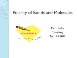 Polarity of Bonds and Molecules