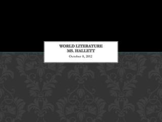 World Literature Ms. Hallett