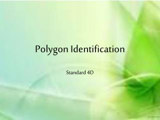 Polygon Identification
